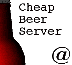 Cheap Beer Server @ 